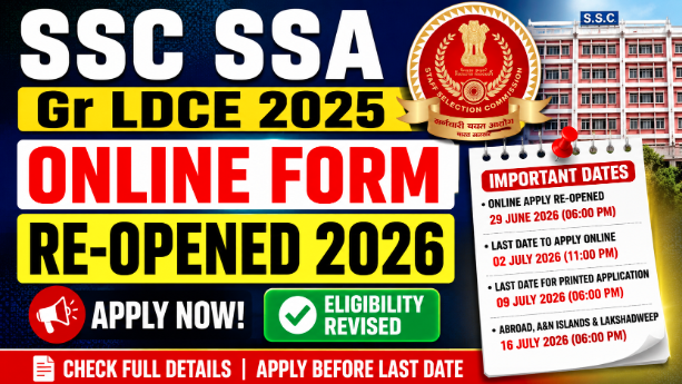 SSC SSA Gr LDCE 2025 Online Form Re-Opened 2026