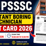 UPSSSC Assistant Boring Technician Admit Card 2026