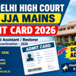 Delhi High Court JJA Mains Admit Card 2026